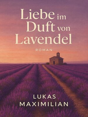 cover image of Liebe im Duft von Lavendel